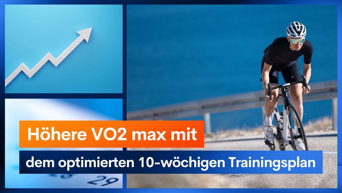 Höhere VO2 max mit dem optimierten 10-wöchigen Trainingsplan