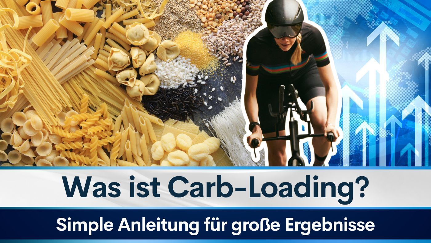 Was ist Carb-Loading? Simple Anleitung für große Ergebnisse